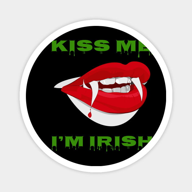 Kiss me, I'm Irish Magnet by 1AlmightySprout